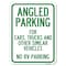 Signmission Angled Parking for Cars Trucks and Similar Vehicles No RV Parking Parking, A-1824-24343 A-1824-24343 - alternate 1